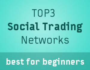 TOP3 Forex Social Trading Networks
