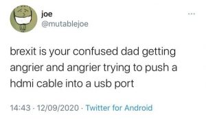 Brexit joke brexit is your confused dad getting angrier trying to push a hdmi cable in a usb port