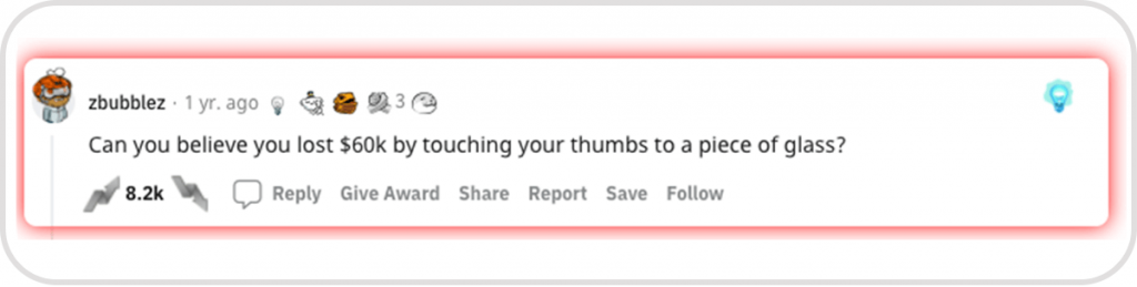 Funny comment on wallstreetbets about losing big money just by touching your thumbs to a piece of glass